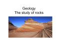 Geology The study of rocks PowerPoint PPT Presentation