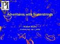 Adventures with Superstrings PowerPoint PPT Presentation
