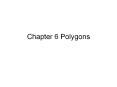Chapter 6 Polygons PowerPoint PPT Presentation