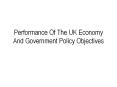 Performance Of The UK Economy And Government Policy Objectives PowerPoint PPT Presentation