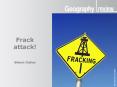 Frack attack!  Simon Oakes PowerPoint PPT Presentation