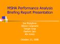 MSHA Performance Analysis Briefing Report Presentation PowerPoint PPT Presentation