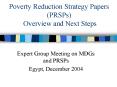 Poverty Reduction Strategy Papers (PRSPs) Overview and Next Steps PowerPoint PPT Presentation