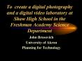 To create a digital photography and a digital video laboratory at Shaw High School in the Freshman Academy Science Department PowerPoint PPT Presentation