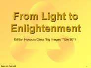 From Light to Enlightenment