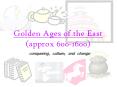 Golden Ages of the East (approx 600-1600) PowerPoint PPT Presentation