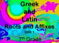 Greek and Latin Roots and Affixes Unit 1 PowerPoint PPT Presentation