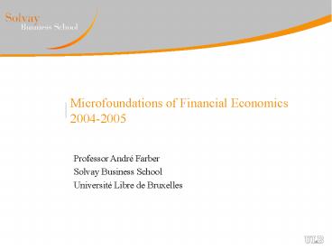 Microfoundations of Financial Economics 2004-2005