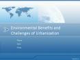 Environmental Benefits and Challenges of Urbanization PowerPoint PPT Presentation