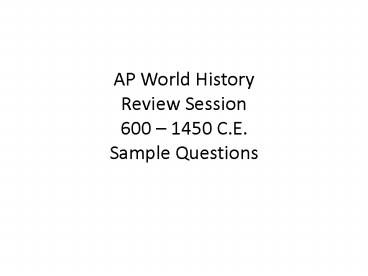 AP World History Review Session 600 