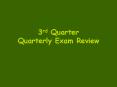 3rd Quarter Quarterly Exam Review PowerPoint PPT Presentation