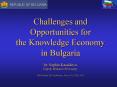Challenges and Opportunities for the Knowledge Economy in Bulgaria by Sophia Kassidova Deputy Minister of Economy World Bank KE Conference, Paris 19-22 Feb 2002 PowerPoint PPT Presentation