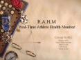 R.A.H.M Real-Time Athlete Health Monitor PowerPoint PPT Presentation