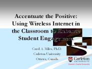 Accentuate the Positive: Using Wireless Internet in the Classroom to Enhance Student Engagement