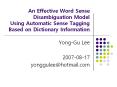 An Effective Word Sense Disambiguation Model Using Automatic Sense Tagging Based on Dictionary Information PowerPoint PPT Presentation