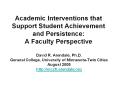 Academic Interventions that Support Student Achievement and Persistence: A Faculty Perspective PowerPoint PPT Presentation