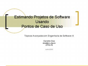 Estimando Projetos de Software Usando Pontos de Caso de Uso