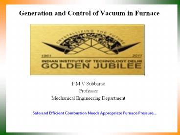 Generation and Control of Vacuum in Furnace