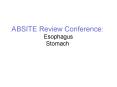 ABSITE Review Conference: Esophagus Stomach PowerPoint PPT Presentation