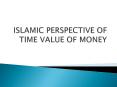 ISLAMIC PERSPECTIVE OF TIME VALUE OF MONEY PowerPoint PPT Presentation