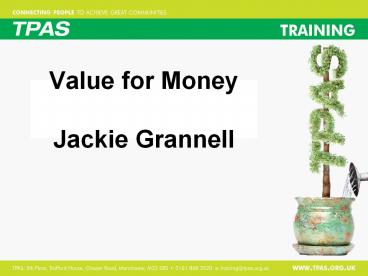 Value for Money Jackie Grannell