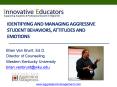 Identifying and Managing Aggressive Student Behaviors, Attitudes and Emotions PowerPoint PPT Presentation