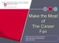 Make the Most of The Career Fair PowerPoint PPT Presentation