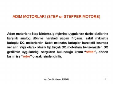 ADIM MOTORLARI (STEP MOTORS)