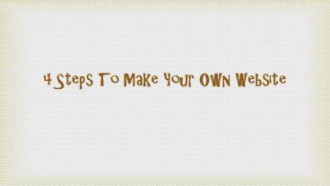 4 steps to make your own website