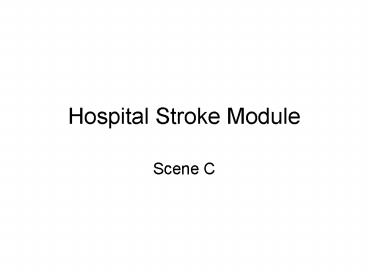 Hospital Stroke Module