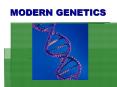 MODERN GENETICS PowerPoint PPT Presentation
