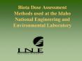 Biota Dose Assessment Methods used at the Idaho National Engineering and Environmental Laboratory PowerPoint PPT Presentation