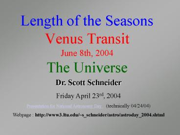 Length of the Seasons Venus Transit June 8th, 2004 The Universe