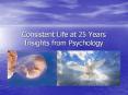 Consistent Life at 25 Years Insights from Psychology PowerPoint PPT Presentation