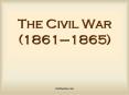 The Civil War (1861 PowerPoint PPT Presentation