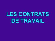 LES CONTRATS DE TRAVAIL