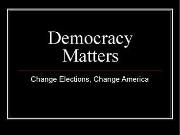 Democracy Matters