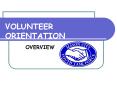 VOLUNTEER ORIENTATION PowerPoint PPT Presentation