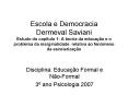 Escola e Democracia Dermeval Saviani Estudo do cap PowerPoint PPT Presentation