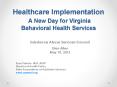 Healthcare Implementation A New Day for Virginia Behavioral Health Services PowerPoint PPT Presentation