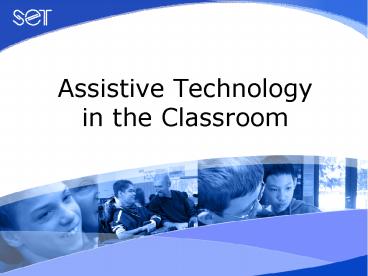 Assistive Technology        in the Classroom