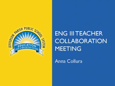 ENG III Teacher Collaboration meeting