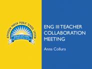 ENG III Teacher Collaboration meeting