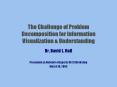 The Challenge of Problem Decomposition for Information Visualization PowerPoint PPT Presentation