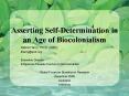 Asserting Self-Determination in an Age of Biocolonialism PowerPoint PPT Presentation