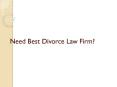 Need Best Divorce Law Firm? PowerPoint PPT Presentation