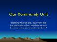 Our Community Unit PowerPoint PPT Presentation