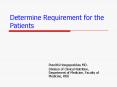 Determine Requirement for the Patients PowerPoint PPT Presentation