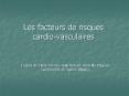 Les facteurs de risques cardio-vasculaires PowerPoint PPT Presentation