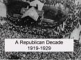 A Republican Decade 1919-1929 PowerPoint PPT Presentation